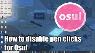 How to Disable Pen Clicks on your Wacom Tablet (For OSU!)