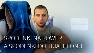 Ubranie na rower a spodenki triathlonowe
