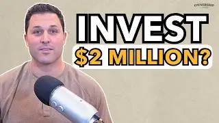 How to Invest $2 Million