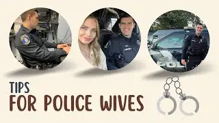 Helpful Tips for Police Wives! | LEO WIVES