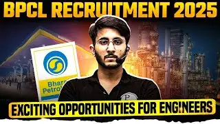 BPCL Recruitment 2025 |  Total Posts | Eligibility | Exciting Opportunities for Engineers
