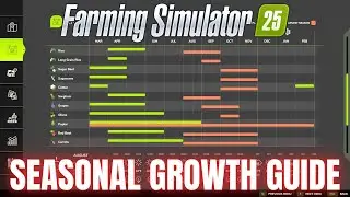 UNDERSTANDING SEASONAL GROWTH - Farming Simulator 25