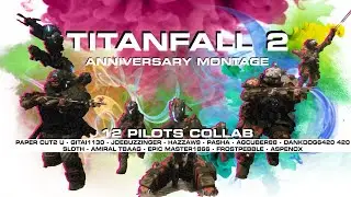 Titanfall 2 Montage | 12-Pilots Collab | Anniversary Montage (Teminite - Earthquake)