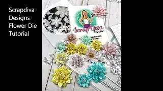 Scrapdiva Designs Flower Die-Tutorial