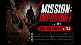 Mission: Impossible &ndash; Theme | Guitar Cover + TAB