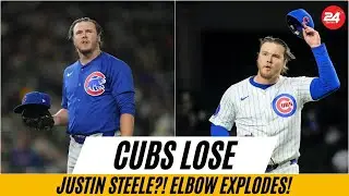 CUBS LOSE Justin STEELE?! Elbow EXPLODES! (Well, Needs Surgery Anyway)