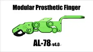 Modular 3D printed prosthetic hand updates! AL78 v4.0