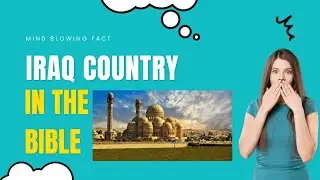 Significance of Iraq country in the Bible