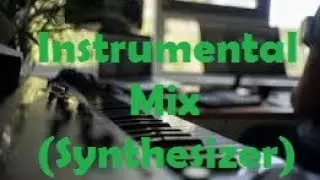 Mix Song | Instrumental ( Synthesizer) | by tuhinsinha | Prod- FusLang Community