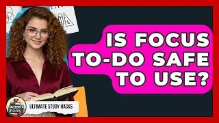 Is Focus To-Do Safe To Use? - Ultimate Study Hacks