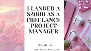 I LANDED A $2000 GIG AS A FREELANCE PROJECT MANAGER | #freelancer #earnmoney #remotework