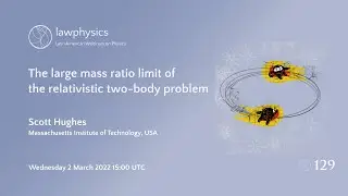 Scott Hughes: The large mass ratio limit of the relativistic two-body problem