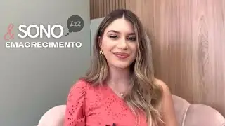 A RELAÇÃO DO SONO NO PROCESSO DE EMAGRECIMENTO - Nutricionista Júlia Bergmann