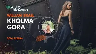 William Israel   Kholma Gora Officail video and audio