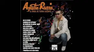 AGUSTIN RIVERA EL ANGEL DE TIERRACALIENTE MIX
