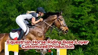 Equestrian Horse Riding  Base Layer Manufacturer Factory