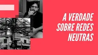 REDES NEUTRAS PARA ISPs &Eacute; O FUTURO OU O PRESENTE?