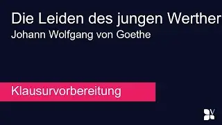 Die Leiden des jungen Werther (Johann Wolfgang von Goethe) &ndash;Zusammenfassung, Analyse, Interpretation