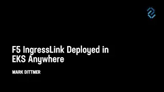 F5 IngressLink Deployed in EKS Anywhere