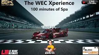 WEC Xperience Live in 4k 🔴 100 Minutes of Spa 🏎️ !commands