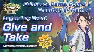 [Pokemon Masters EX] F2P FREE-TO-PLAY METHOD | FULL-FORCE BATTLE! ROUND 1 | Give and Take