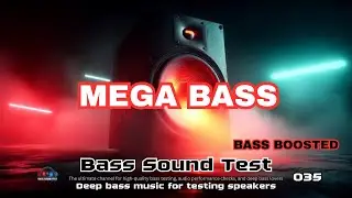 Bass Sound Test 035 Mega Bass Sound. #megabass #bassboosted