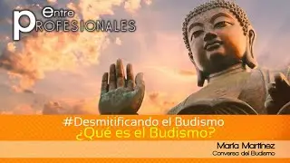 E.P. Desmitificando el Budismo: (1/7) ¿Qué es el Budismo?