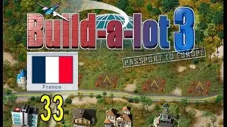Build-a-lot 3: Passport to Europe Level 33 Super Efficiency Playthrough