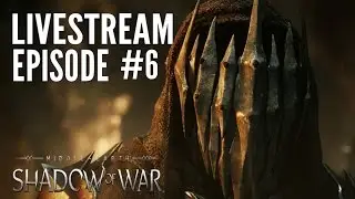 Middle Earth: Shadow of War - Deeper Look Into Minas Ithil - Livestream Episode #6