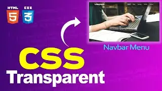Creating a Transparent Navigation Bar with HTML and CSS