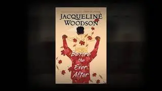 Before the Ever After by Jacqueline Woodson