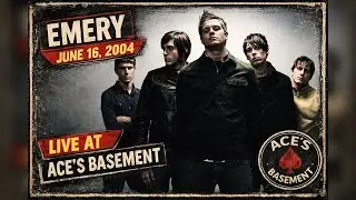 EMERY Full Set - Live at Ace's Basement (Multi Camera) June 16, 2004