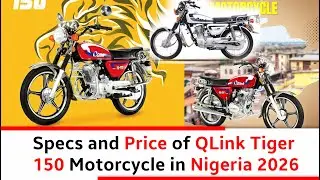 Specs and Price of Qlink Tiger 150 Motorcycle in Nigeria (2026)