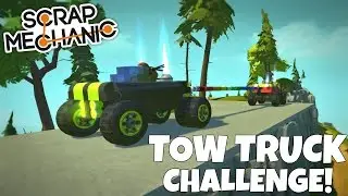 TOW TRUCK CHALLENGE! - Scrap Mechanic Multiplayer Gameplay - EP 191