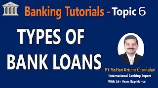 Types of Bank Loans In India|Topic-6|BankingTutorial|LearnBankingWithEasyTips|International Banking