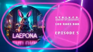 100 RADs bar - STALKER Shadow of Chernobyl - Episode 5