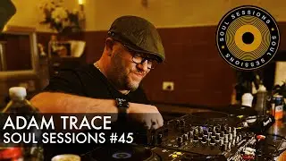 ADAM TRACE | SS 45 | DANCE MUSIC DJ SET