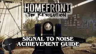 Homefront: The Revolution Aftermath Signal to Noise Achievement Guide