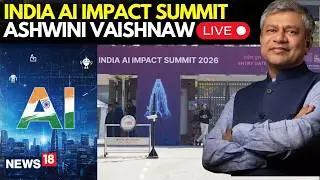India AI Impact Summit 2026 LIVE | Ashwini Vaishnaw on AI Governance and Innovation | New Delhi