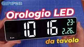 Ne ho preso un'altro: Orologio LED orrizzontale anche a batteria e con accensione vocale