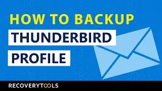 How to Backup Thunderbird Profile and Emails &ndash; Professional Solution