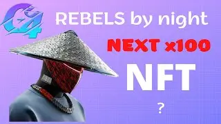 REBELS by night, next 100x NFT Project? Get Whitelisted Now!