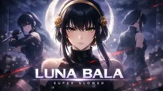 Yb Wasg'ood Ariis - LUNA BALA (SUPER SLOWED)