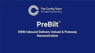 PreBilt&trade; - EWM Inbound Delivery Unload & Putaway Demonstration