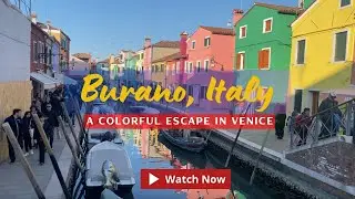 Burano - A Colorful Escape in Venice, Italy