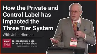 How The Private And Control Label Has Impacted The Three Tier System: John Hinman