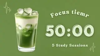 5-Hour 50/10 Pomodoro Timer | 🍵 Matcha Study With Me | Lofi Chillhop Beats for Deep Focus