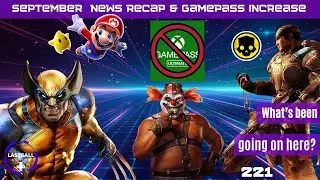 September Video Game Catch Up & Gamepass Price Increases- LastCallGaming A Video Game Podcast Ep 221