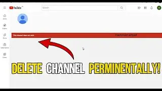 How to DELETE Channel Permanently from YouTube?