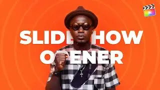 Dynamic Slideshow Opener | Final Cut Pro & Apple Motion Template | Tutorial | Download
